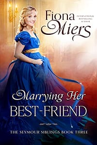 Marrying her Best-Friend (The Seymour Siblings Book 3)