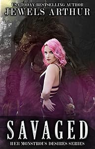 Savaged: A Standalone Monster Romance (Her Monstrous Desires)