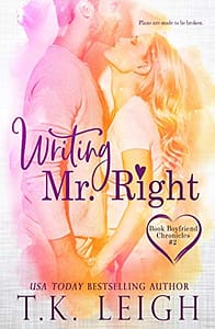 Writing Mr. Right: An Opposites Attract Romance (Boyfriend Chronicles series)