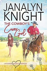 The Cowboy’s Cover Girl (Lassoed Hearts Series Book 1)