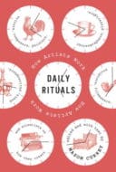 Daily Rituals How Artists Work by Mason Currey