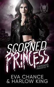 Scorned Princess (Crooked Paradise Book 1)