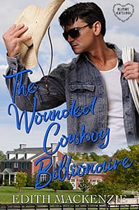 The Wounded Cowboy Billionaire: A clean and wholesome romance (Billionaire Hearts Ranch Book 1)