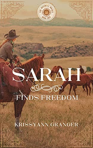 Sarah Finds Freedom: The Maxwell Bride Series Book 2 (The Maxwell Brides Series)