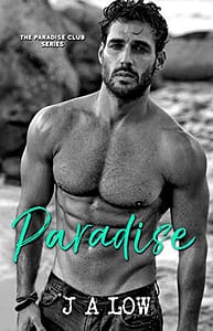 Paradise: A Hot Billionaire Romance (The Paradise Club Book 1)