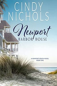 Newport Harbor House (The Newport Beach Series Book 1)