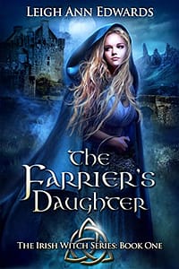 The Farrier’s Daughter (The Irish Witch Series Book 1)