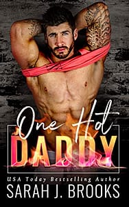 One Hot Daddy: A Second Chance Romance