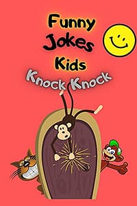 Funny Jokes Kids Knock Knock: Friendly Knock Knock Jokes for Kids 3-5, 4-6, 5-7, 7-9 (Silly Jokes For Kids)