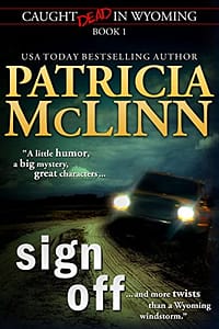 Sign Off (Caught Dead in Wyoming mystery series, Book 1)