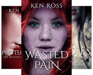 WASTED PAIN (Ken Ross Romantic/Erotic Suspense Series Book 1)