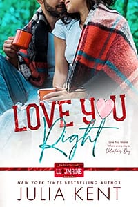Love You Right: Small Town Enemies to Lovers Romantic Comedy (Love You, Maine Book 1)