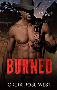 BURNED: A Cowboys of Cade Ranch Novel (The Cade Ranch Series Book 1)