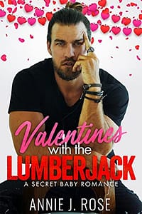 Valentines with the Lumberjack: A Secret Baby Romance